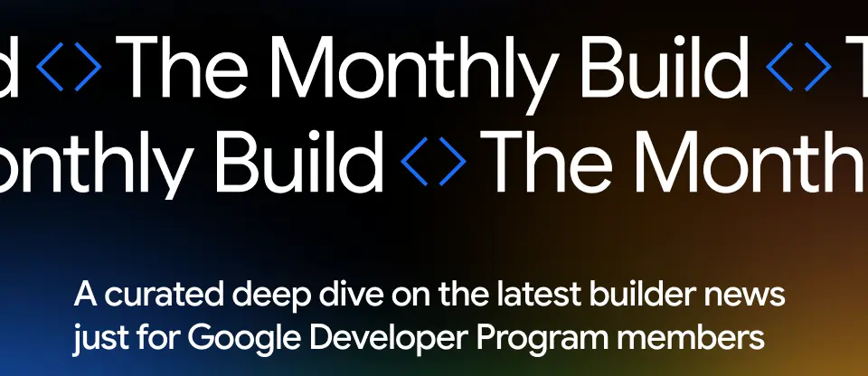 Le novità Google del Monthly Build: Marzo 2026